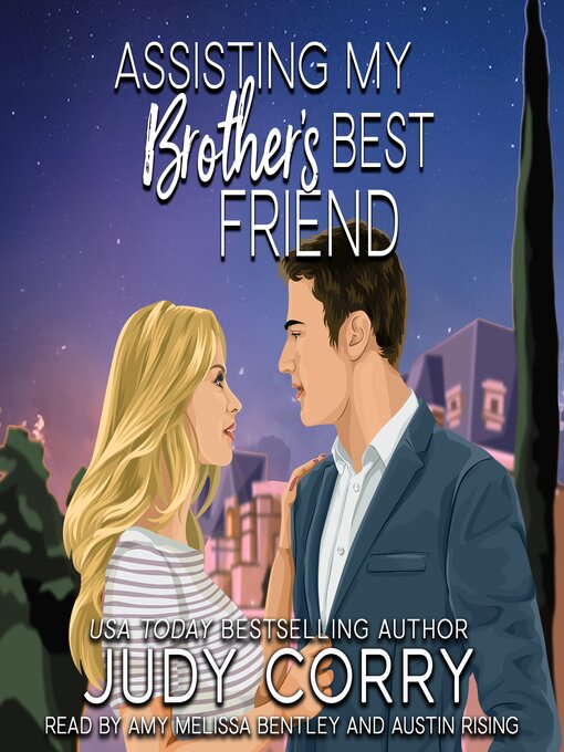 Title details for Assisting My Brother's Best Friend by Judy Corry - Available
